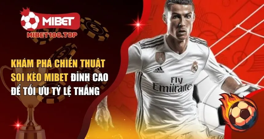 Chiến thuật soi kèo Mibet