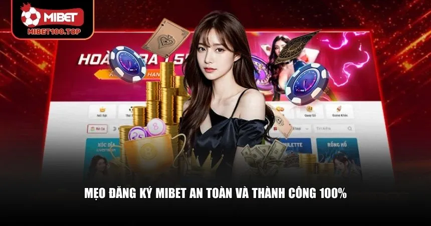 Người chơi cần chú ý đến nhiều yếu tố quan trọng khi đăng ký Mibet