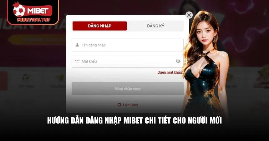 Các bước cơ bản khi đăng nhập Mibet