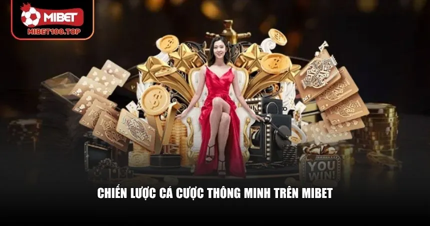 Biến kiến thức thành lợi thế và mẹo chơi hiệu quả trên Mibet thực sự