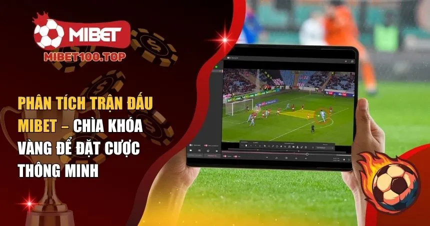 Phân tích trận đấu Mibet